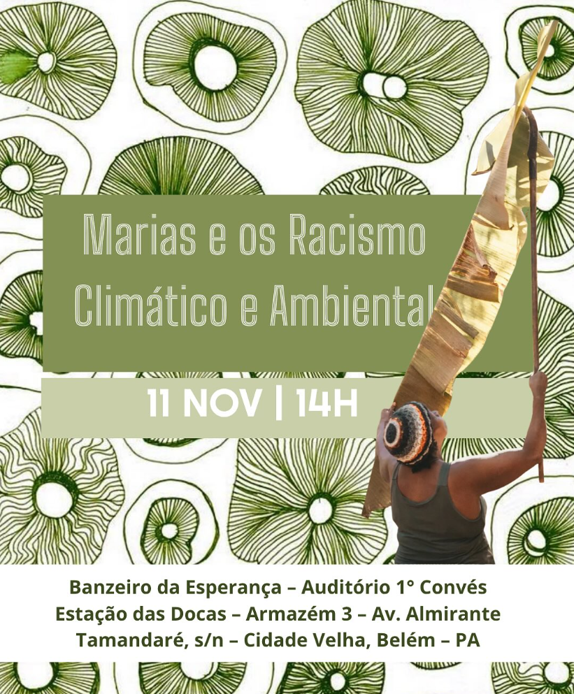 RACISMO CLIMÁTICO E MULHERES NEGRAS NA COP 30!